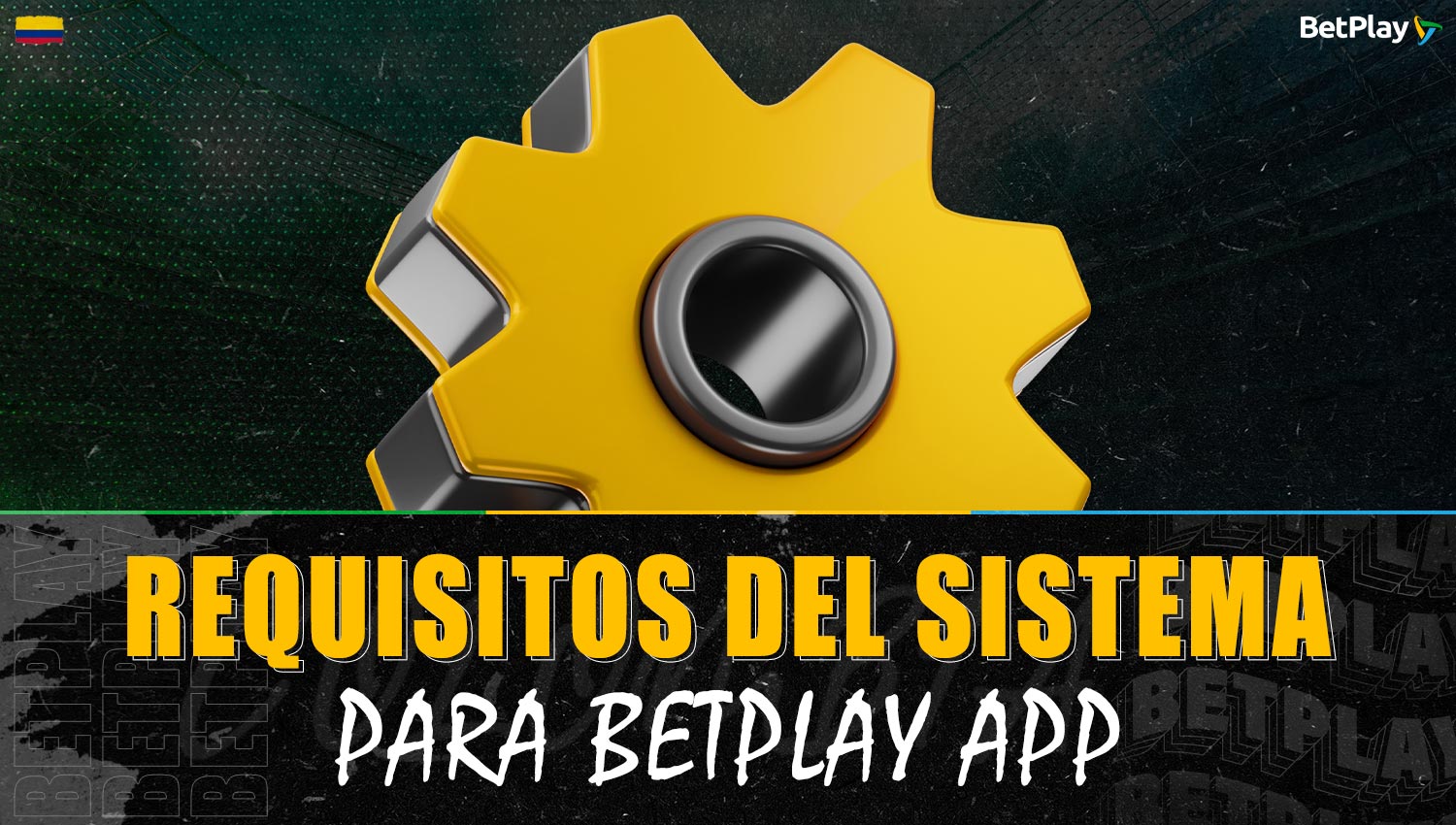 Reseña detallada de los requisitos del sistema para la aplicación móvil de Betplay Colombia