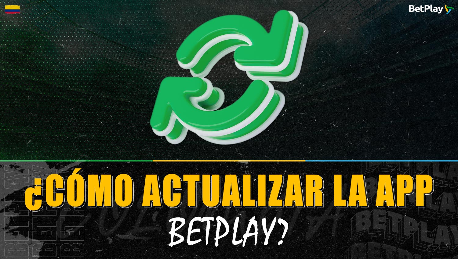 Guía sobre cómo actualizar la aplicación móvil de Betplay Colombia