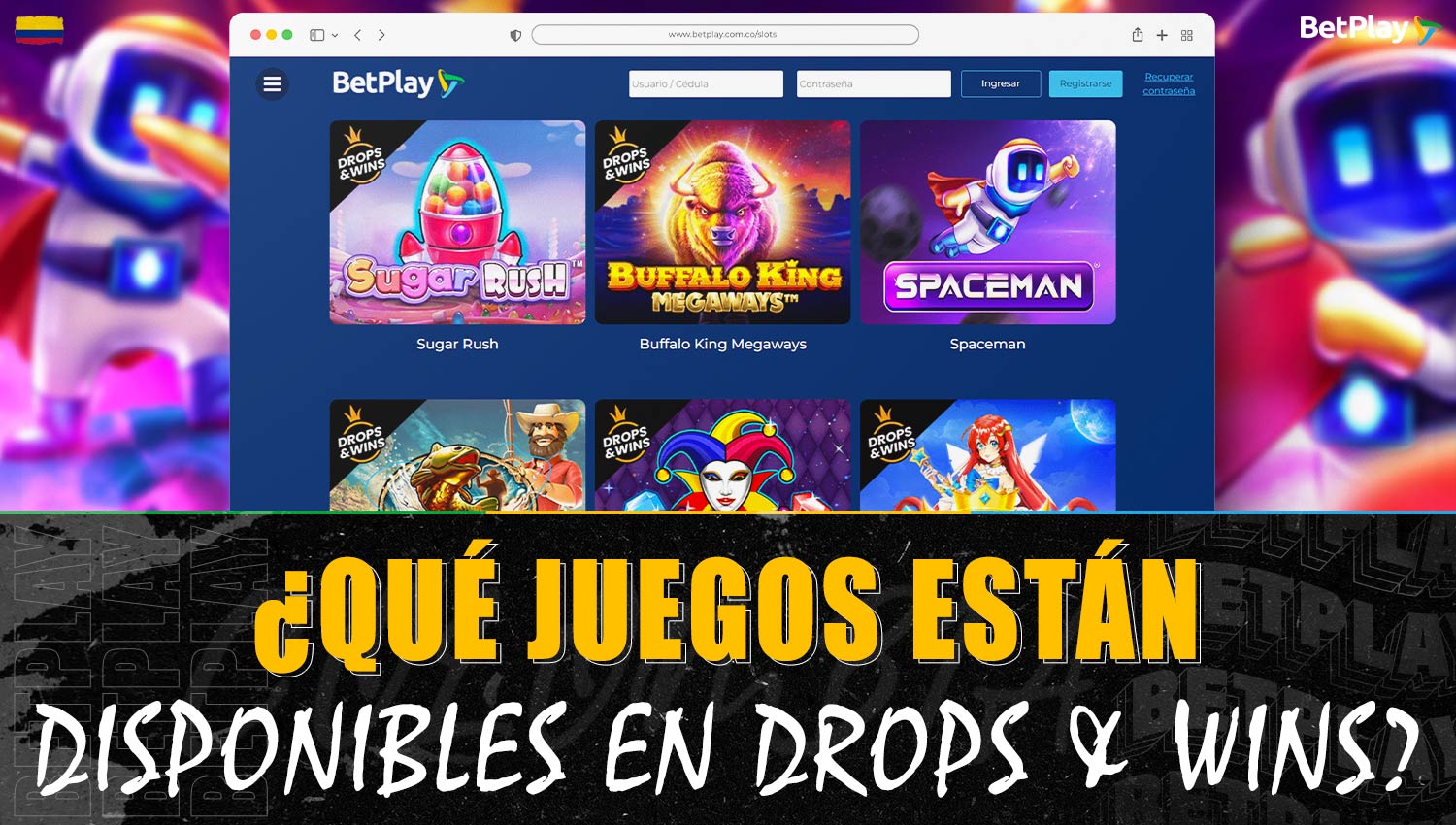 Juegos de "Drops and Wins" que están disponibles en la plataforma Betplay Colombia