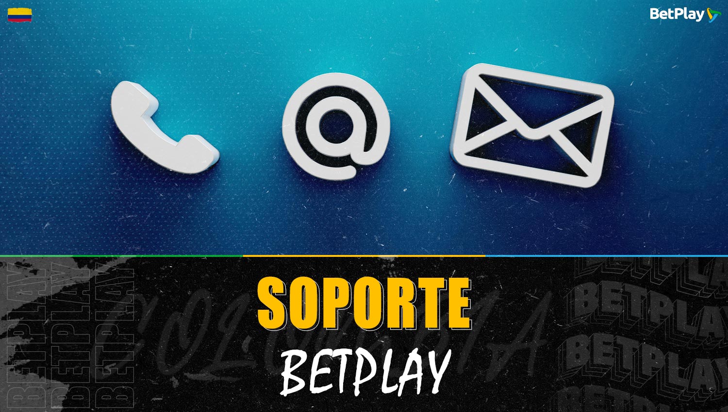 Métodos de contacto con el servicio de soporte de Betplay Colombia