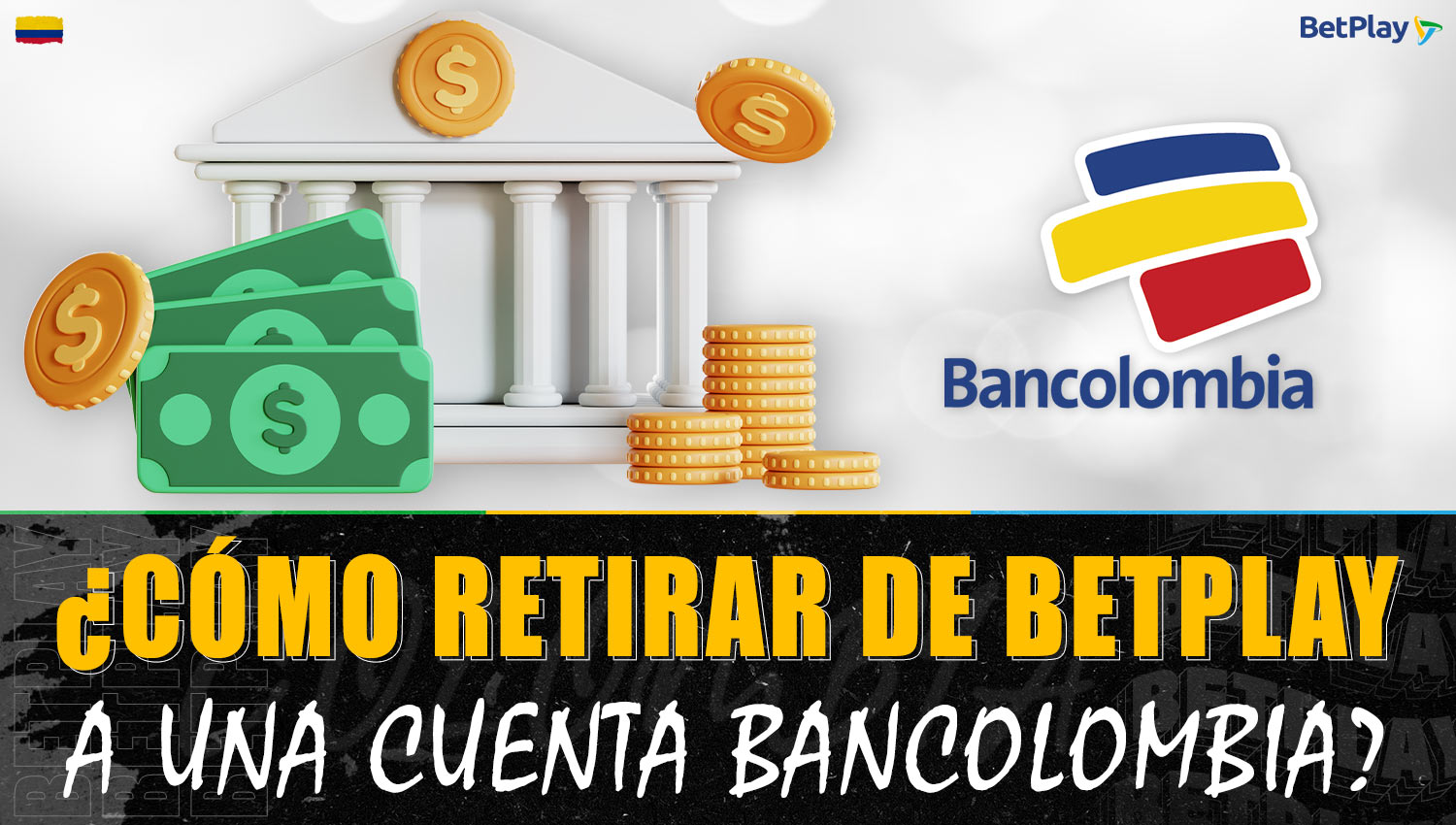 Guía sobre cómo retirar fondos de Betplay a una cuenta en Bancolombia