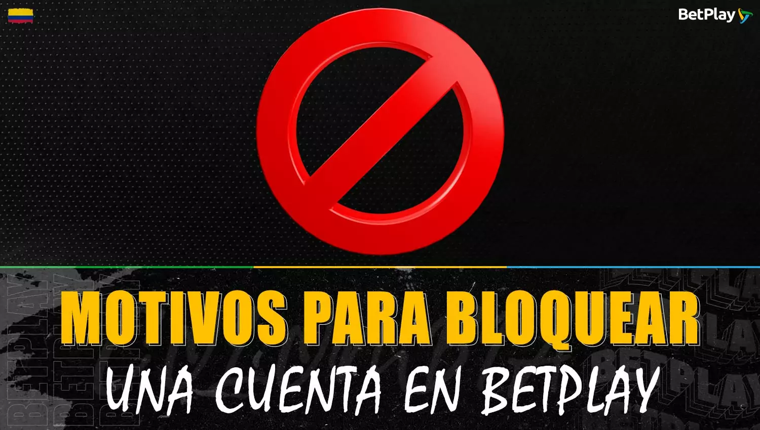 Razones por las cuales una cuenta en la plataforma Betplay podría ser bloqueada